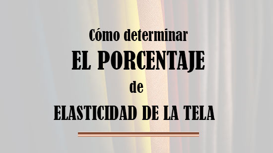 Porcentaje de elasticidad de la tela